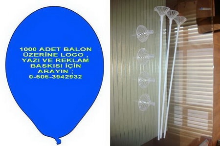 Tek tarafa 2 renk logo , yaz�  ve resim balon bask�s� 1000 adet balon 1000 adet �ubuk 